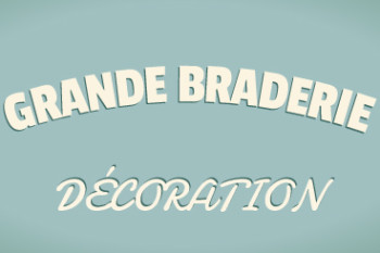Braderie Décoration