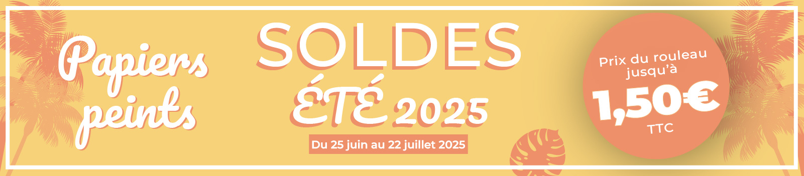 Soldes Eté Papiers Peints 2025